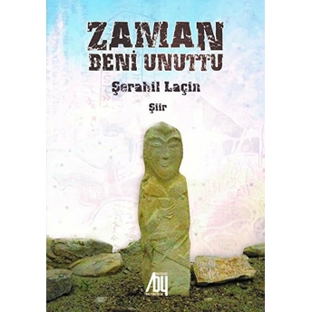 Zaman Beni Unuttu