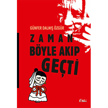 Zaman Böyle Akıp Geçti