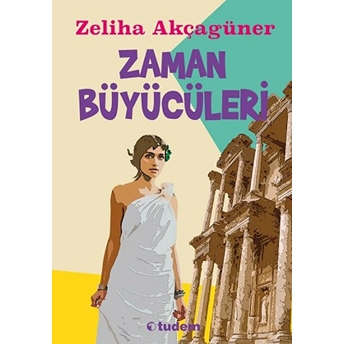 Zaman Büyücüleri Zeliha Akçagüner