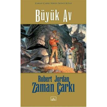 Zaman Çarkı 02: Büyük Av (Ciltli) Robert Jordan