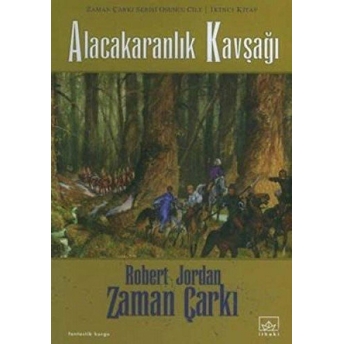 Zaman Çarkı 10. Cilt: Alacakaranlık Kavşağı 2. Kitap Robert Jordan