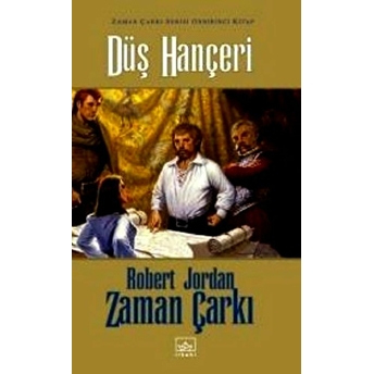 Zaman Çarkı 11. Cilt: Düş Hançeri 2. Kitap Robert Jordan