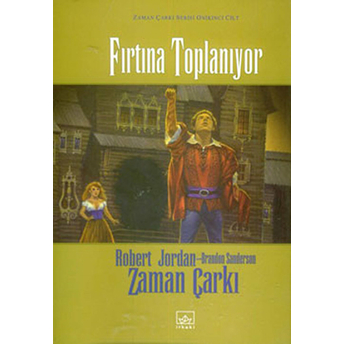 Zaman Çarkı 12: Fırtına Toplanıyor (Ciltli) Robert Jordan