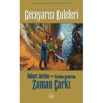 Zaman Çarkı 13: Geceyarısı Kuleleri (Ciltli) Robert Jordan