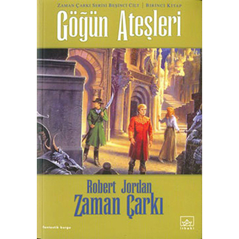 Zaman Çarkı 5. Cilt: Göğün Ateşleri 1. Kitap Robert Jordan