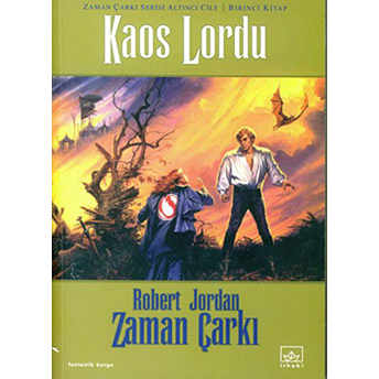 Zaman Çarkı 6. Cilt: Kaos Lordu 1. Kitap Robert Jordan