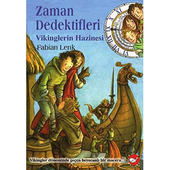 Zaman Dedektifleri 7 - Vikinglerin Hazinesi Fabian Lenk