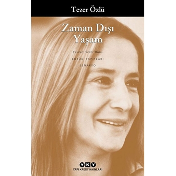 Zaman Dışı Yaşam Tezer Özlü