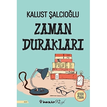 Zaman Durakları Kalust Şalcıoğlu