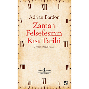 Zaman Felsefesinin Kısa Tarihi Adrian Bardon