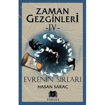 Zaman Gezginleri 4 - Evrenin Sırları Hasan Saraç