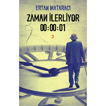 Zaman Ilerliyor 00:00:01-Ertan Mataracı