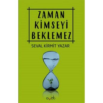 Zaman Kimseyi Beklemez Seval Kirmit Yazar