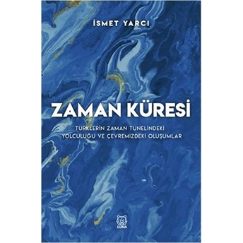 Zaman Küresi Ismet Yarcı