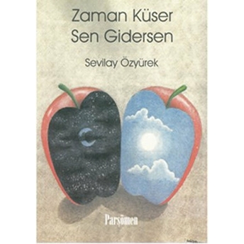 Zaman Küser Sen Gidersen Sevilay Özyürek