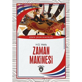 Zaman Makinesi Dünya Çocuk Klasikleri (7-12Yaş) H. G. Wells