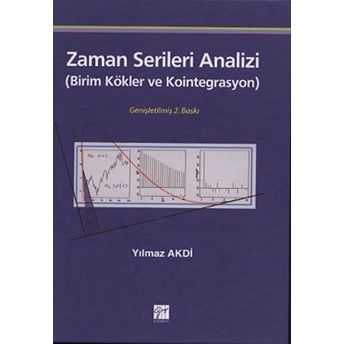 Zaman Serileri Analizi (Birim Kökler Ve Kointegrasyon)