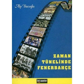 Zaman Tünelinde Fenerbahçe Alp Bacıoğlu