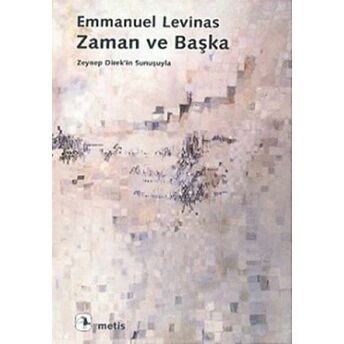 Zaman Ve Başka Emmanuel Levinas