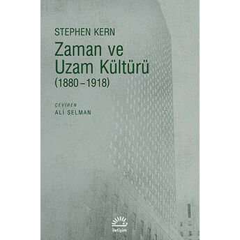 Zaman Ve Uzam Kültürü (1880-1918) Stephen Kern