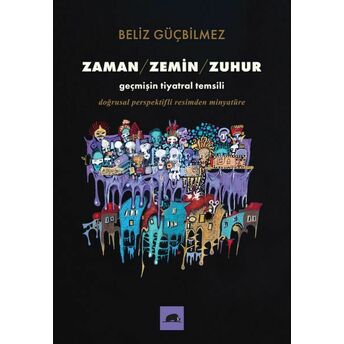 Zaman- Zemin- Zuhur Beliz Güçbilmez