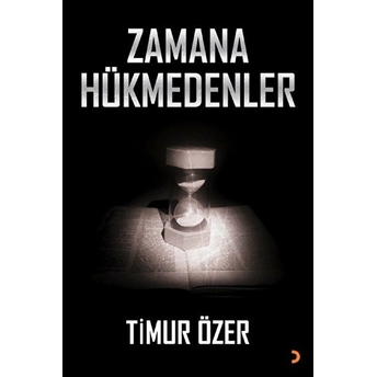 Zamana Hükmedenler - Timur Özer