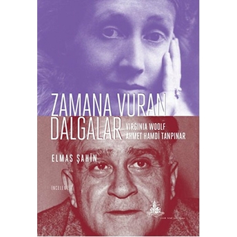 Zamana Vuran Dalgalar - Virginia Woolf Ahmet Hamdi Tanpınar Elmas Şahin