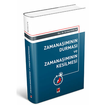 Zamanaşımının Durması Ve Zamanaşımının Kesilmesi Serkan Ayan