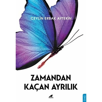 Zamandan Kaçan Ayrılık Ceylin Erbak Aytekin