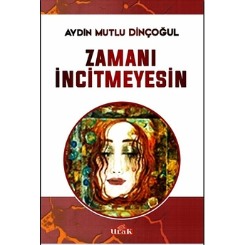 Zamanı Incitmeyesin