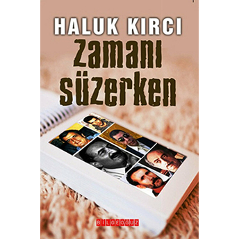 Zamanı Süzerken Haluk Kırcı