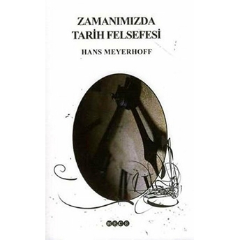 Zamanımızda Tarih Felsefesi Hans Meyerhoff