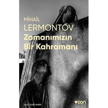 Zamanımızın Bir Kahramanı (Fotoğraflı Klasikler) - Mihail Lermontov