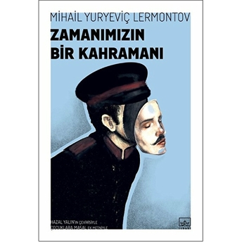 Zamanımızın Bir Kahramanı Mihail Yuryeviç Lermontov