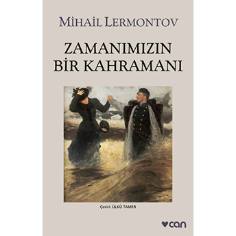 Zamanımızın Bir Kahramanı Mihail Yuryeviç Lermontov