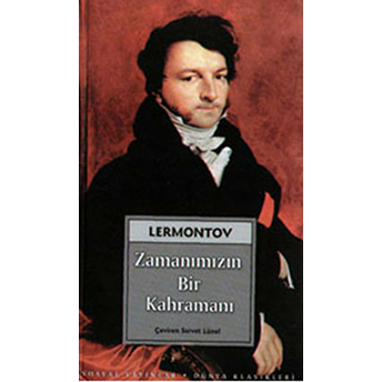 Zamanımızın Bir Kahramanı Mihail Yuryeviç Lermontov