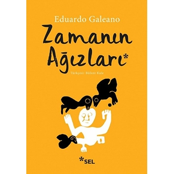 Zamanın Ağızları Eduardo Galeano