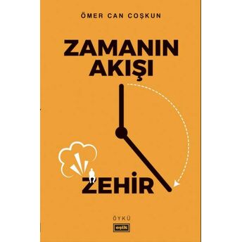 Zamanın Akışı Zehir Ömer Can Coşkun