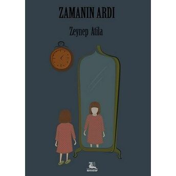 Zamanın Ardı Zeynep Atila