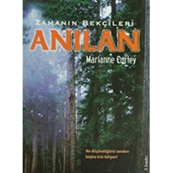 Zamanın Bekçileri Anılan Marianne Curley