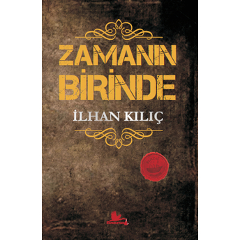 Zamanın Birinde Ilhan Kılıç