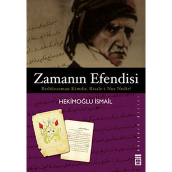 Zamanın Efendisi Bediüzzaman Hekimoğlu Ismail