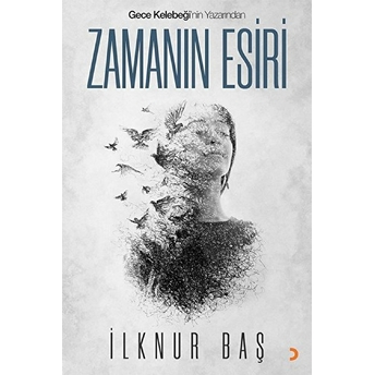 Zamanın Esiri - Ilknur Baş