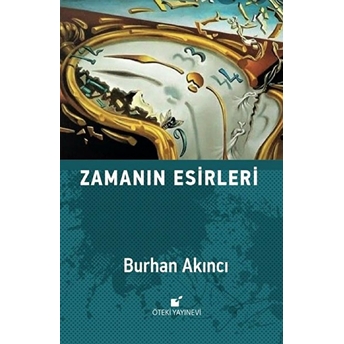 Zamanın Esirleri Burhan Akıncı