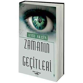 Zamanın Geçitleri Aysu Akgün