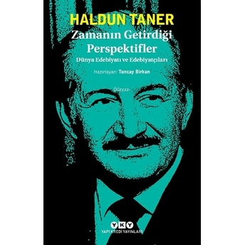 Zamanın Getirdiği Perspektifler - Dünya Edebiyatı Ve Edebiyatçıları Haldun Taner