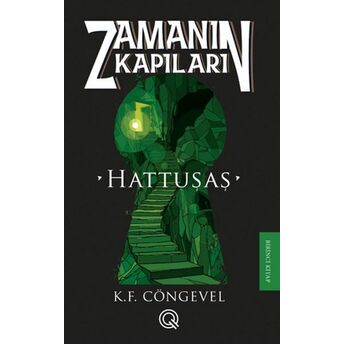 Zamanın Kapıları 1 - Hattuşaş K. F. Cöngevel