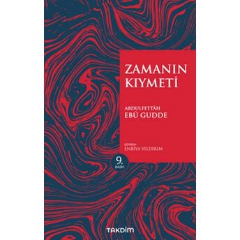 Zamanın Kıymeti - Genişletilmiş Baskı Abdulfettah Ebu Gudde