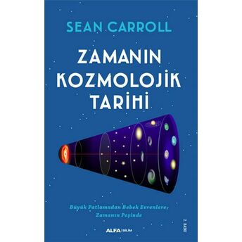 Zamanın Kozmolojik Tarihi Sean Carroll