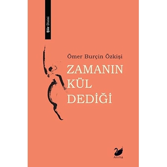 Zamanın Kül Dediği Ömer Burçin Özkişi